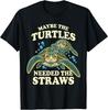 Vielleicht brauchten die Schildkröten die Strohhalme T-Shirt