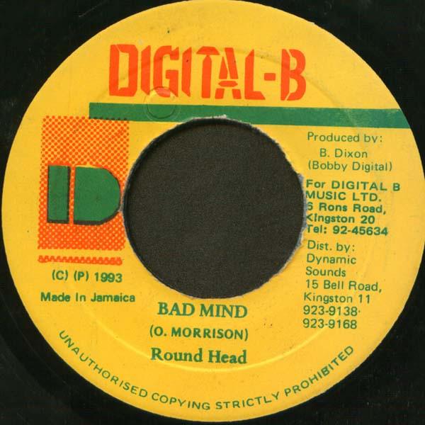 

7inch Record ROUND HEAD - Bad Mind none Digital-B 1993 Jamaica Reggae, Ska & Dub Used