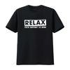 Funny Tech Support Relax T Shirt for Engineers Technology Lovers Os4937 Designer Clothes Versa