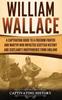 Libro William Wallace A Captivating Guide To A Freedom Fighter And Martyr Who Impacte by Captivating History - Hardback