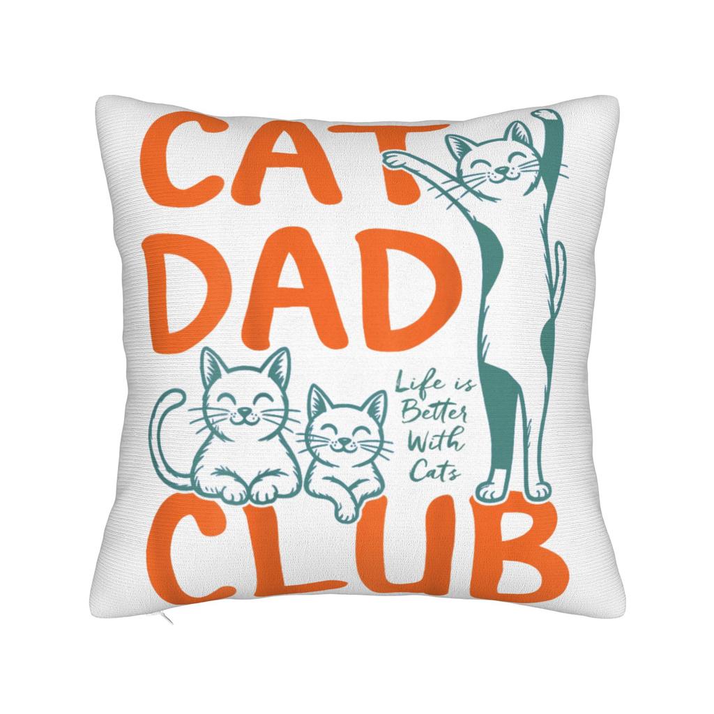 Soft Funny Cat Dad Club Life Pillowcase Polyester Cushion Cover Decorations Father's Day Pet Quote Throw Pillow Case Cover Home