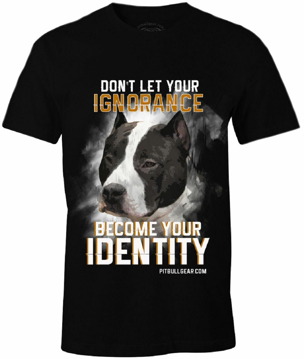 Don t Let Your Ignorance Become Your Identity Men s Pit Bull T-Shirt S