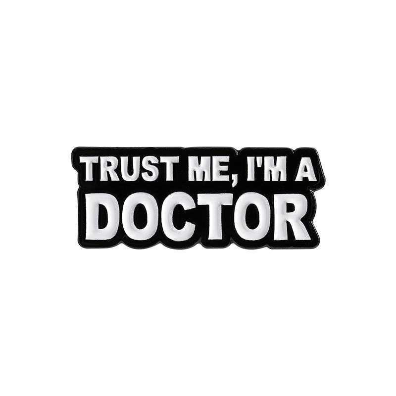 

Trust Me I Am A Doctor Enamel Pin Nurse Caps Medical Series Brooches Lapel Backpack Badge Jewelry Gifts For Medical Students