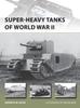 წიგნი Super-heavy Tanks of World War II