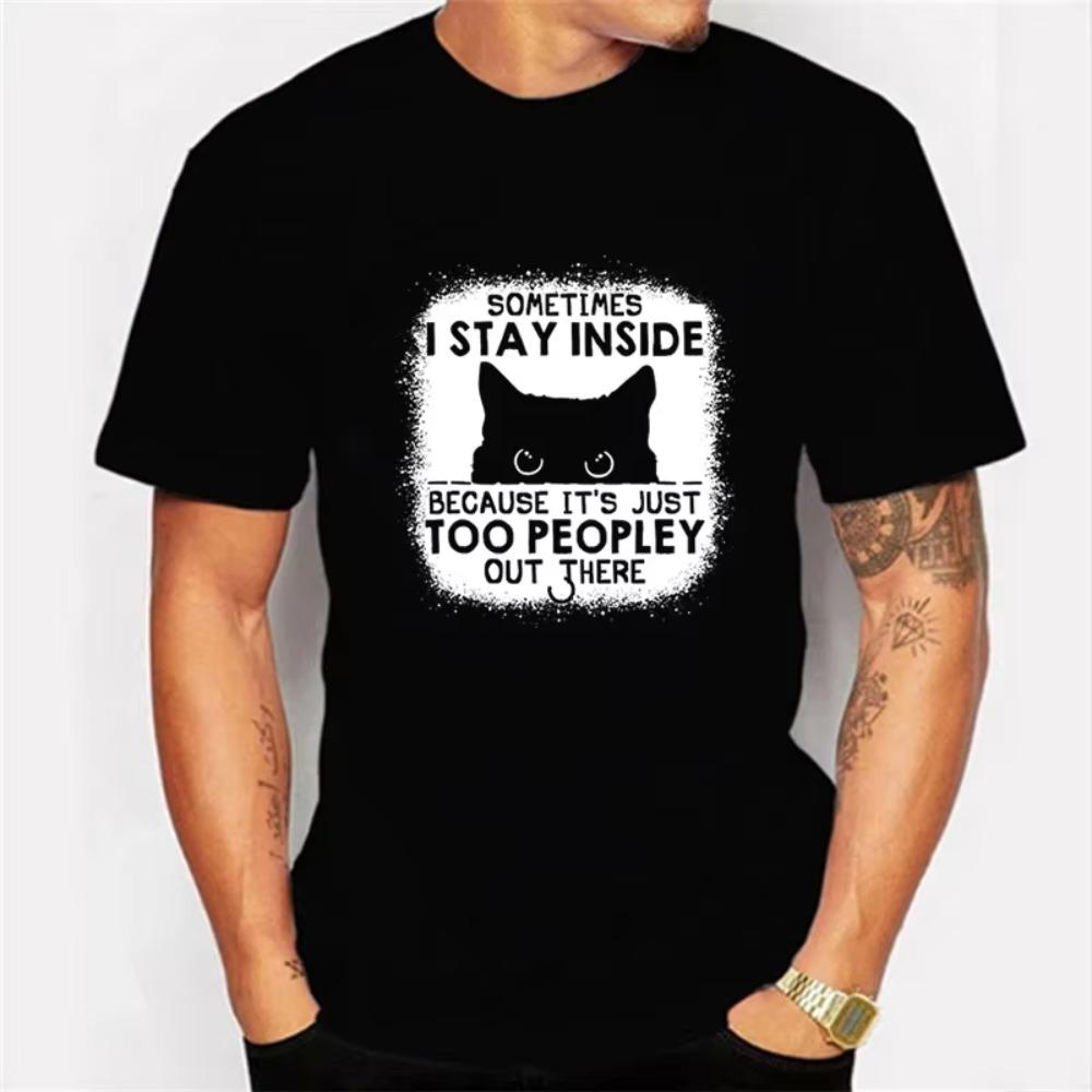 Men's T-shirt Sometimes I Stay Inside Funny Cat Cartoon T Shirt Oversized Men Women Tshirt Black Kitten Graphic Shirt Men Tshirt
