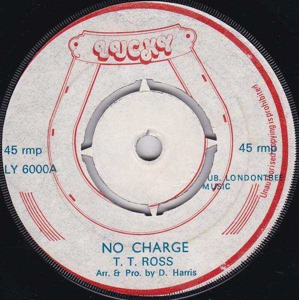 7inch Record T.T. ROSS - No Charge / When I Was A Little Gir LY6000 Lucky 1975 UK Reggae, Ska & Dub Used