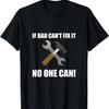 Dad Fix It Funny T-Shirt