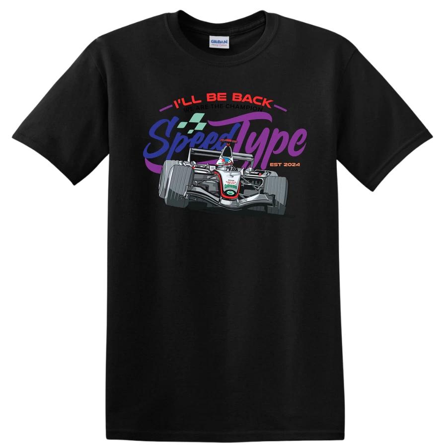 Formula Racing Car I ll Be Back Graphic T Shirt Fast Motorsports Tee S