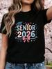 SENIOR 2026  Tee - Stylish Round Neck Top with SENIOR Letter Design, Moderately Stretchy Casual Blouse for Spring And Summer Holidays & Everyday Wear
