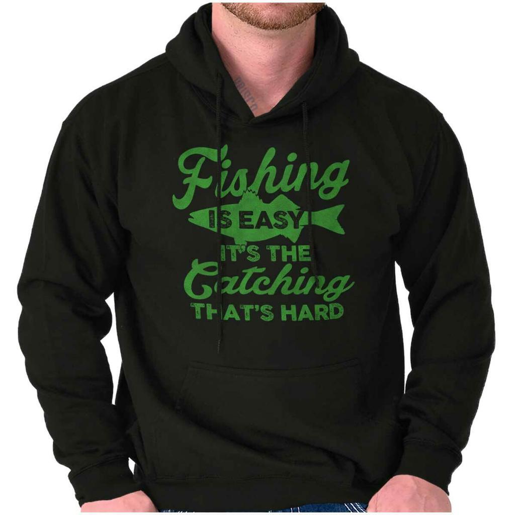 Fishing Is Easy Catching Hard Part Fisherman Hoodie Hooded Sweatshirt Men Women