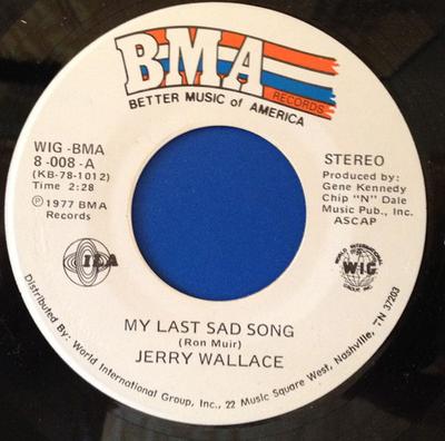 7inch Record JERRY WALLACE - My Last Sad Song WIGBMA8008 BMA Records, IL 1977 US Folk Used