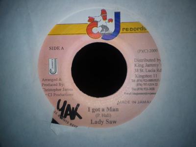 7inch Record LADY SAW - I Got A Man NONE CJ Records 2000 Jamaica Reggae, Ska & Dub Used