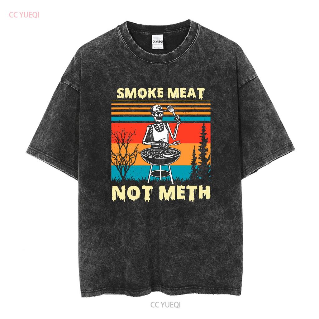 Funny BBQ Skeleton With A Hot Dog Smoke Meat Not Meth Master T Shirt long or short sleeves vintage Washed Top For Everyday Wear
