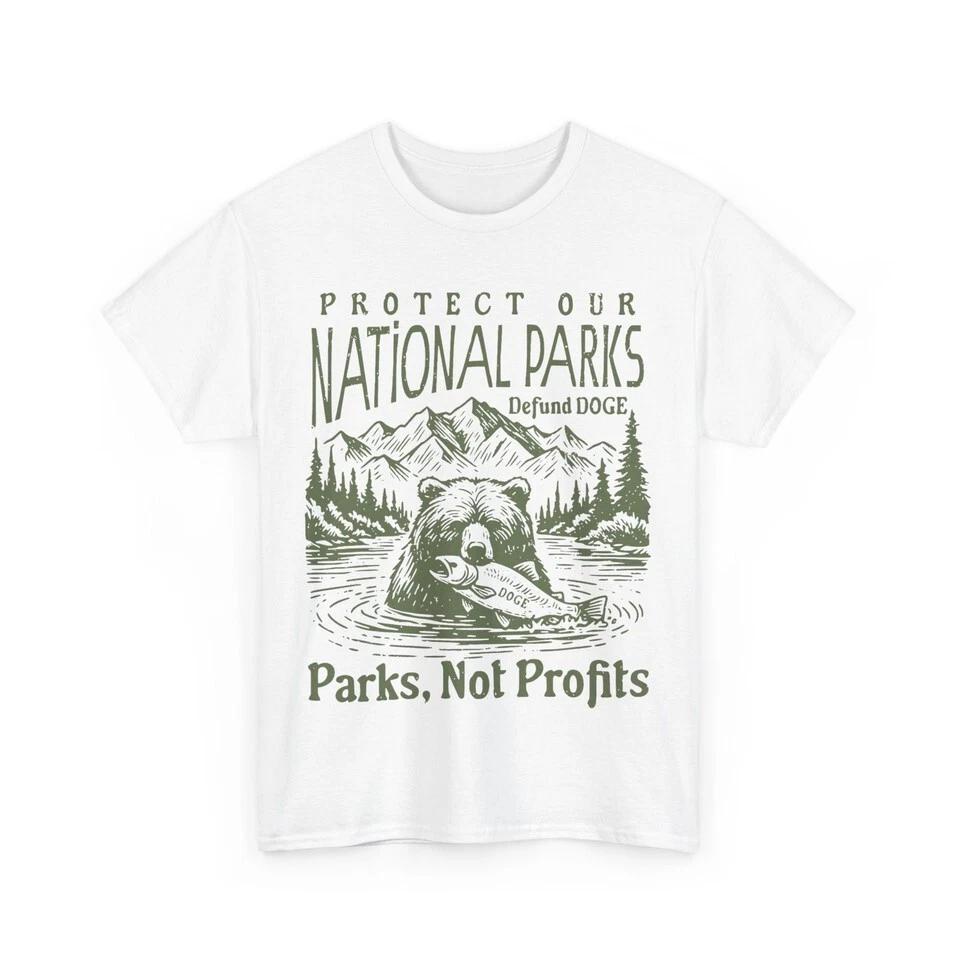 Support National Parks Defund Doge Parks Not Profits White Shirt S