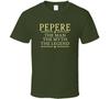 Pepere The Man The Myth The Legend T Shirt