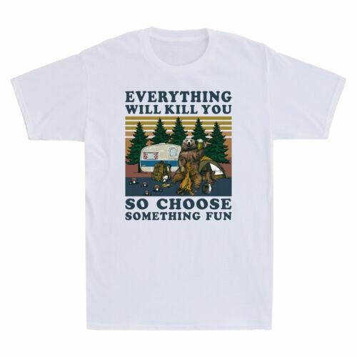 

Bear Camping Everything Will Kill You So Choose Something Fun Vintage T-Shirt Unisex T-Shirt XXXL