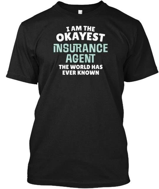 

Funny Insurance Agent Okayest T shirt Made in the USA Size S to 5XL 3XL