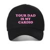 Your Dad Is My Cardio Letter Print Mesh Baseball Cap Funny Casual Breathable Trucker Hat Summer Women Men Outdoor Sport Caps