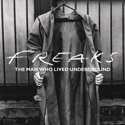 CD FREAKS - The Man Who Lived Underground MFFCD005 Music For Freak 2003 Japan Dance & Electronica Used