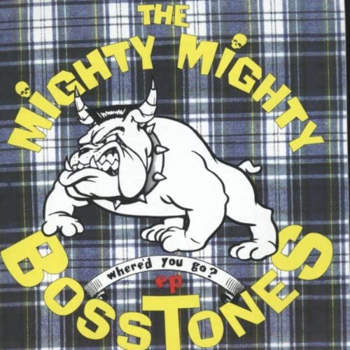 

CD MIGHTY MIGHTY BOSSTONES - Where d You Go T48 Taang! Records 1991 US Rock Used