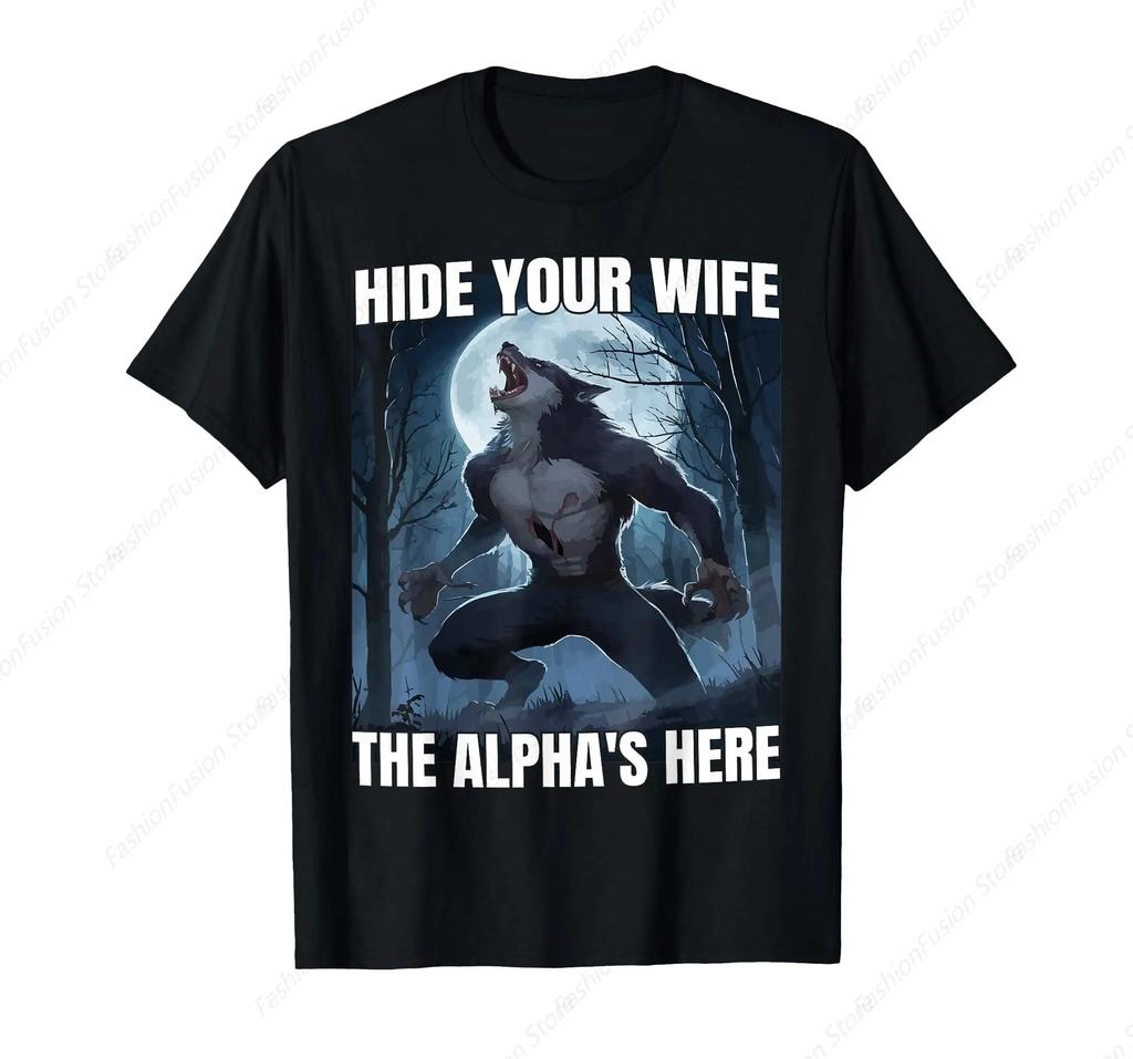 Versteck deine Frau Der Alpha ist hier Lustiges Alpha Wolf Werwolf T-Shirt Harakuju T-Shirt Baumwolle O-Ausschnitt Kurze Ärmel Herrenbekleidung