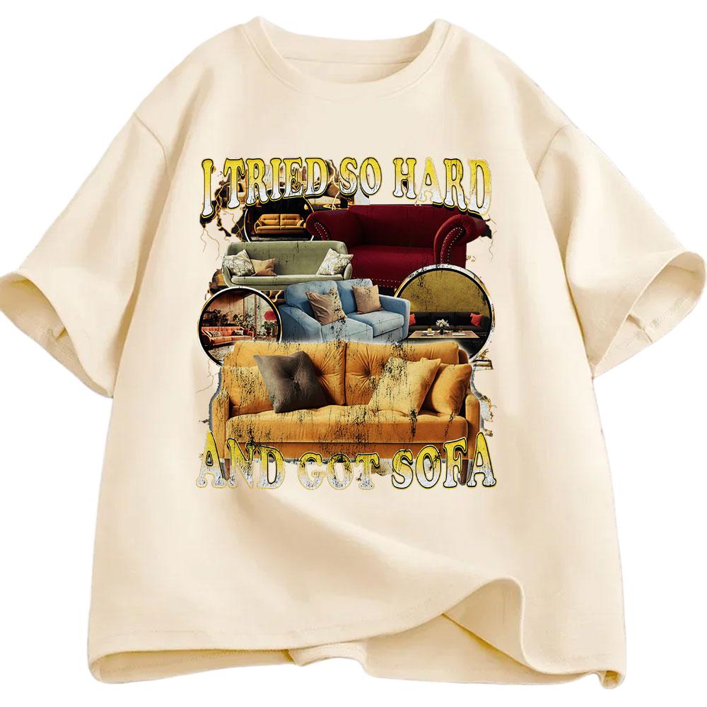 

I Have Tried So Much Got Interesting Tshirts for Sofas Summer Mens Womens Casual Cotton Fashion Harajuku Street Y2K Tshirts M