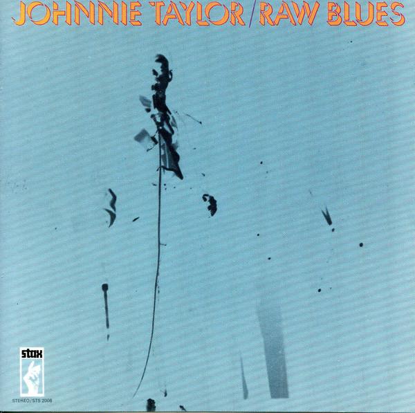

CD JOHNNIE TAYLOR - Raw Blues SCD85082 Stax 1987 US Soul/Funk Used