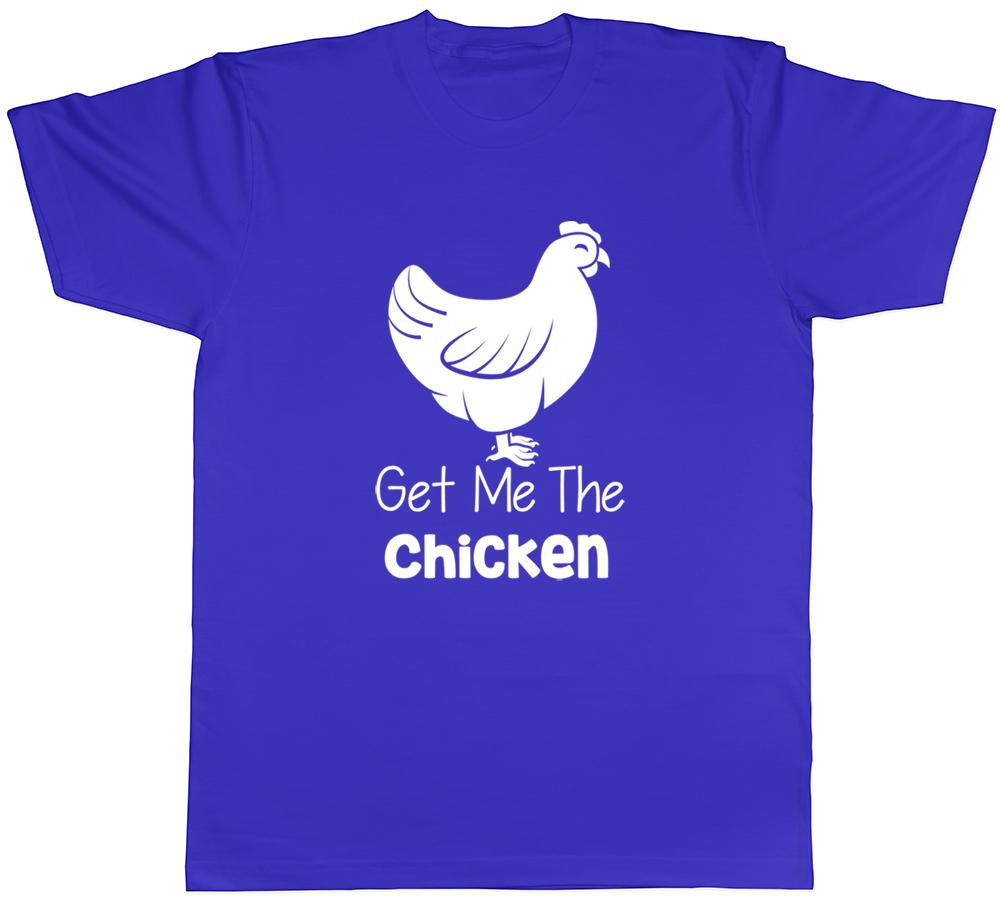 Get me the Chicken Unisexs Unisexs Ladies Unisex Funny TShirt