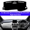 Für Merce des-Benz B-Klasse (W246) 2012 - 2018  B-Klasse B160 B180 B200 LHD RHD DashMat 2017 2016Auto Armaturenbrettabdeckung Teppich