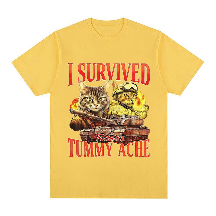 I Survived Todays Tummy Ache Funny Cat Meme T Shirt Men Women Fashion High Quality Tshirt Casual Harajuku Short Sleeve Tshirt