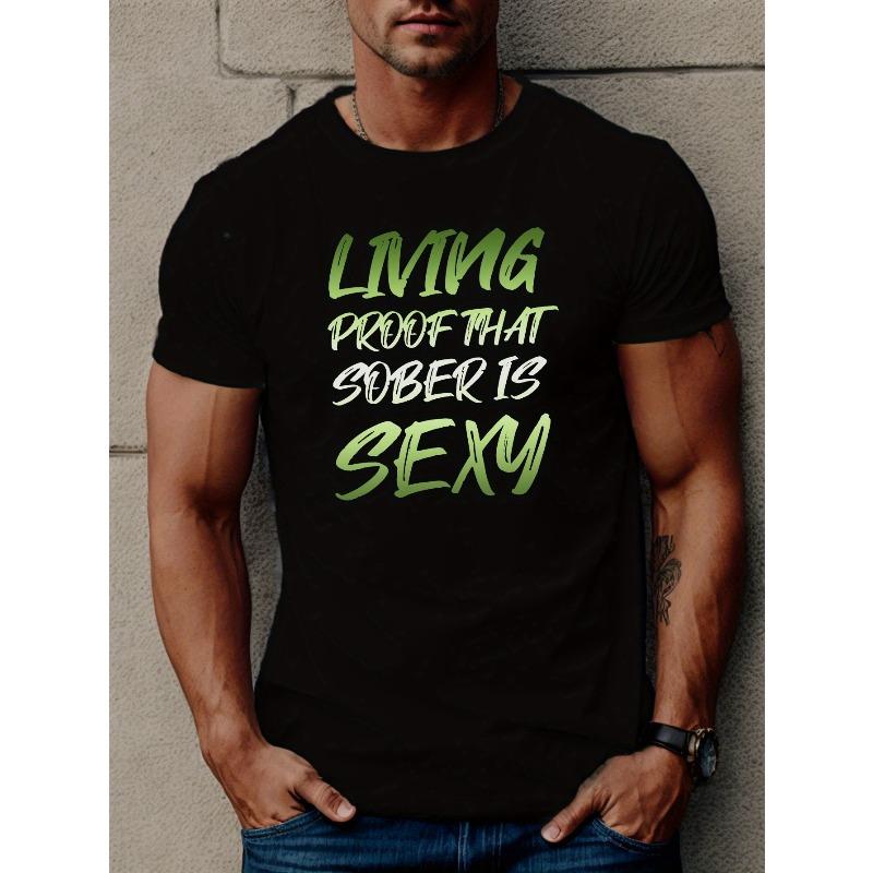 Европейские размеры LIVING PROOF THAT SOBER IS SEXY Футболка с принтом Для мужчин, Многоцелевая Удобная Повседневная Футболка с коротким рукавом Для лета S