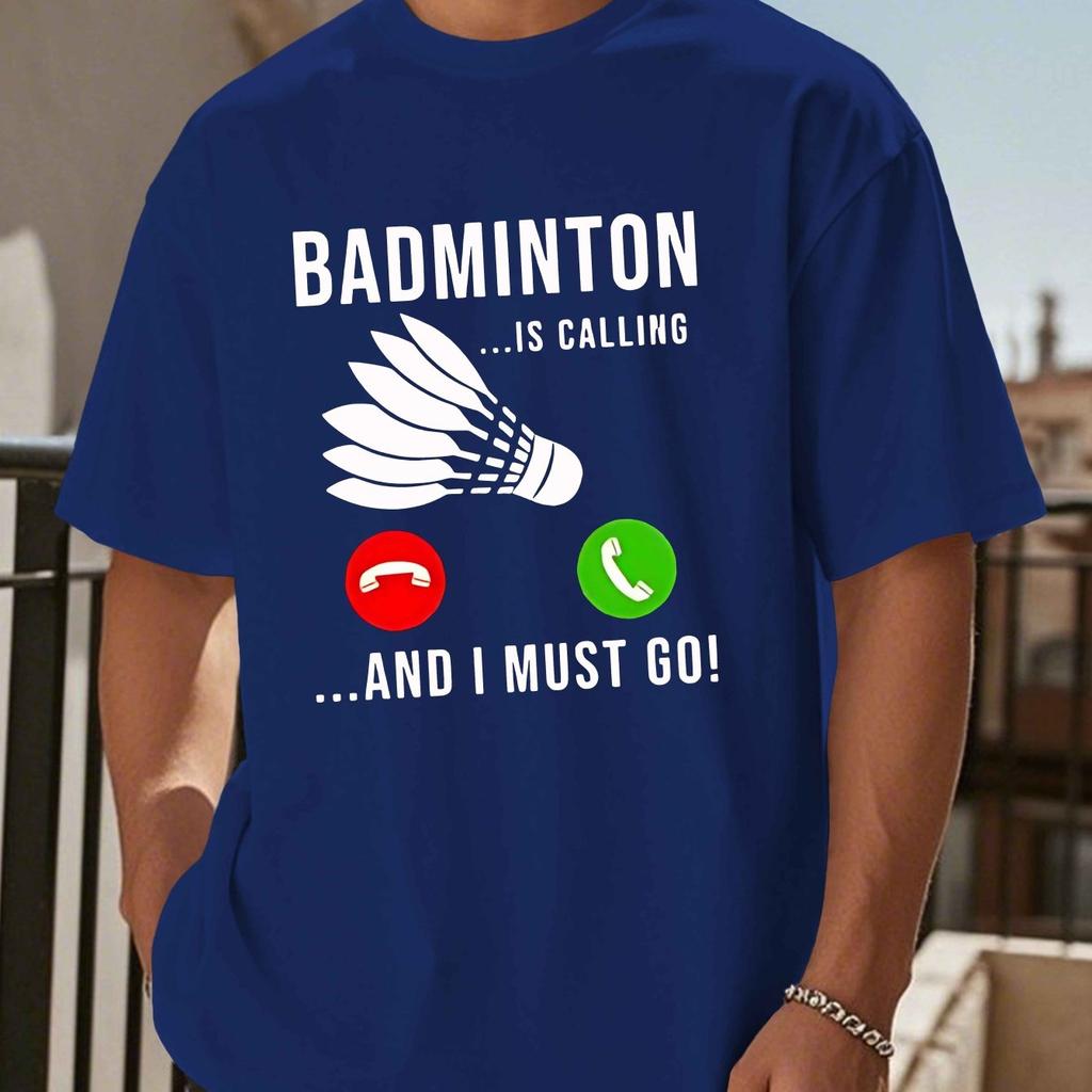 Badminton Is Calling Funny Graphic Tee Men Casual Polyester Short Sleeve Crew Neck TShirt