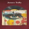 Music Murder by James Tully Paperback Book 9781035860524