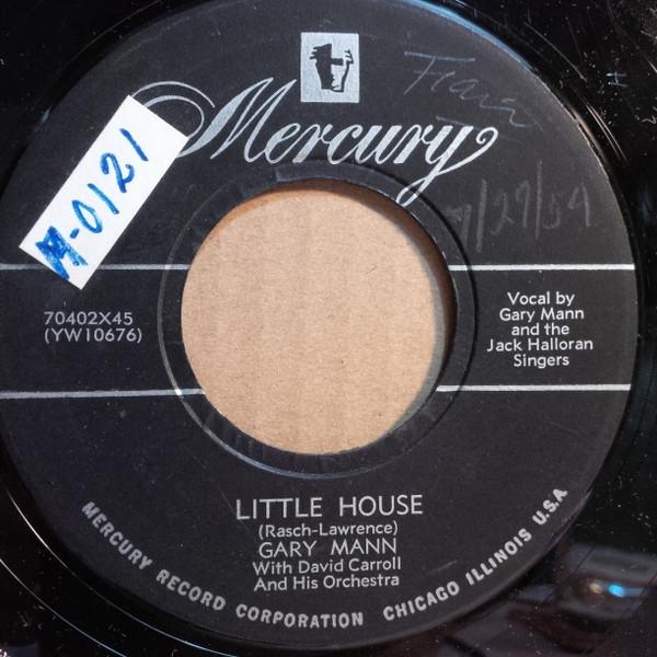 

7inch Record GARY MANN DAVID CARROLL HIS ORC Little House Who Cares 70402X45 Mercury 1954 US Pop Used