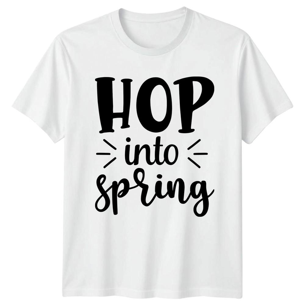 Hop Into Spring TShirt Seasonal Apparel Welcome Spring Holiday Gift S