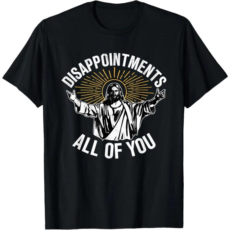 Disappointed Everyone Funny Jesus Christ Faith Meme Print Pattern Casual Fashion Loose Women's T-shirt Camisas Streetwear