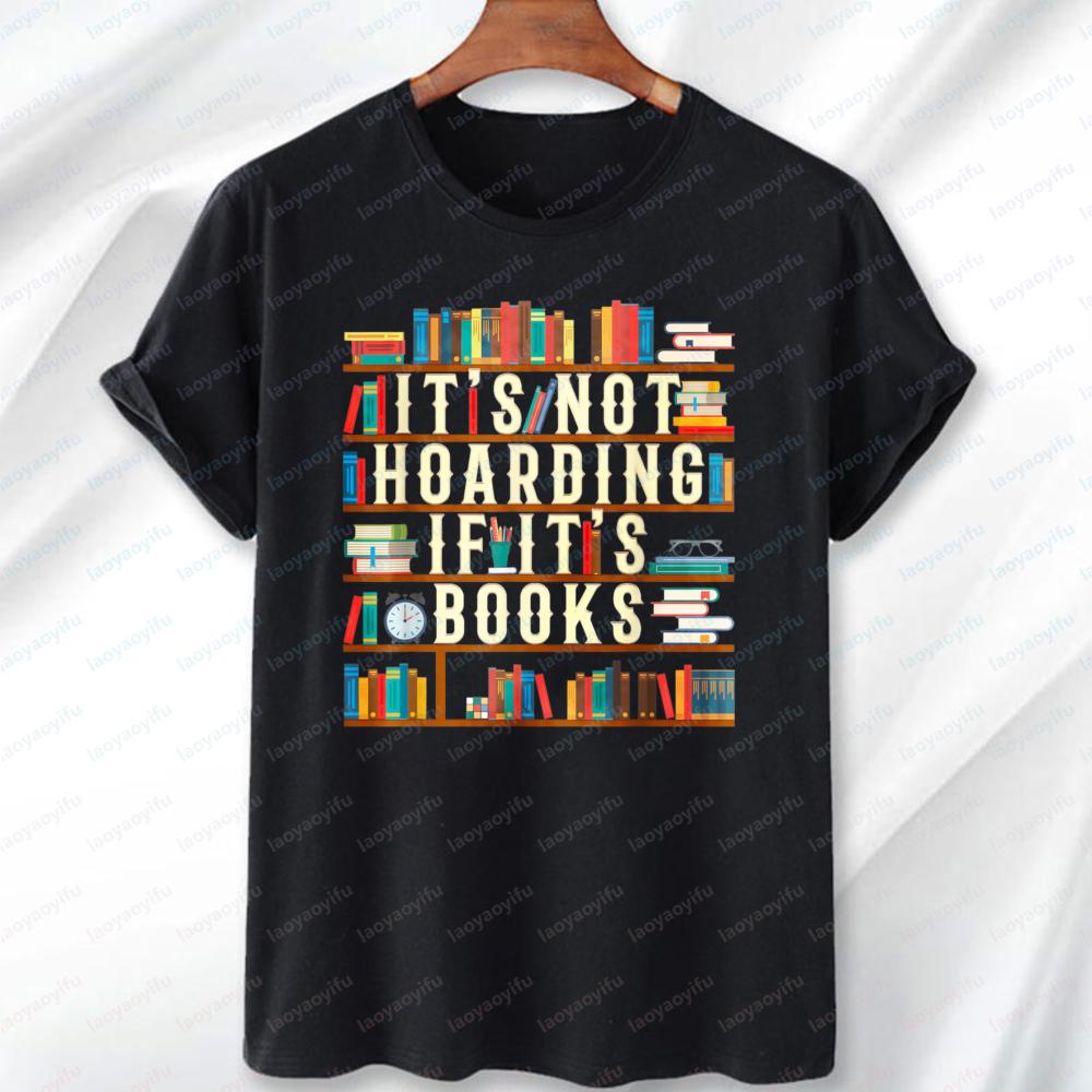 Funny Men s Tshirt It s Not Hoarding If It s Books Book Lover Gift for Readers Unisex T-Shirt Summer Round Neck Book Lover Tees S разноцветный