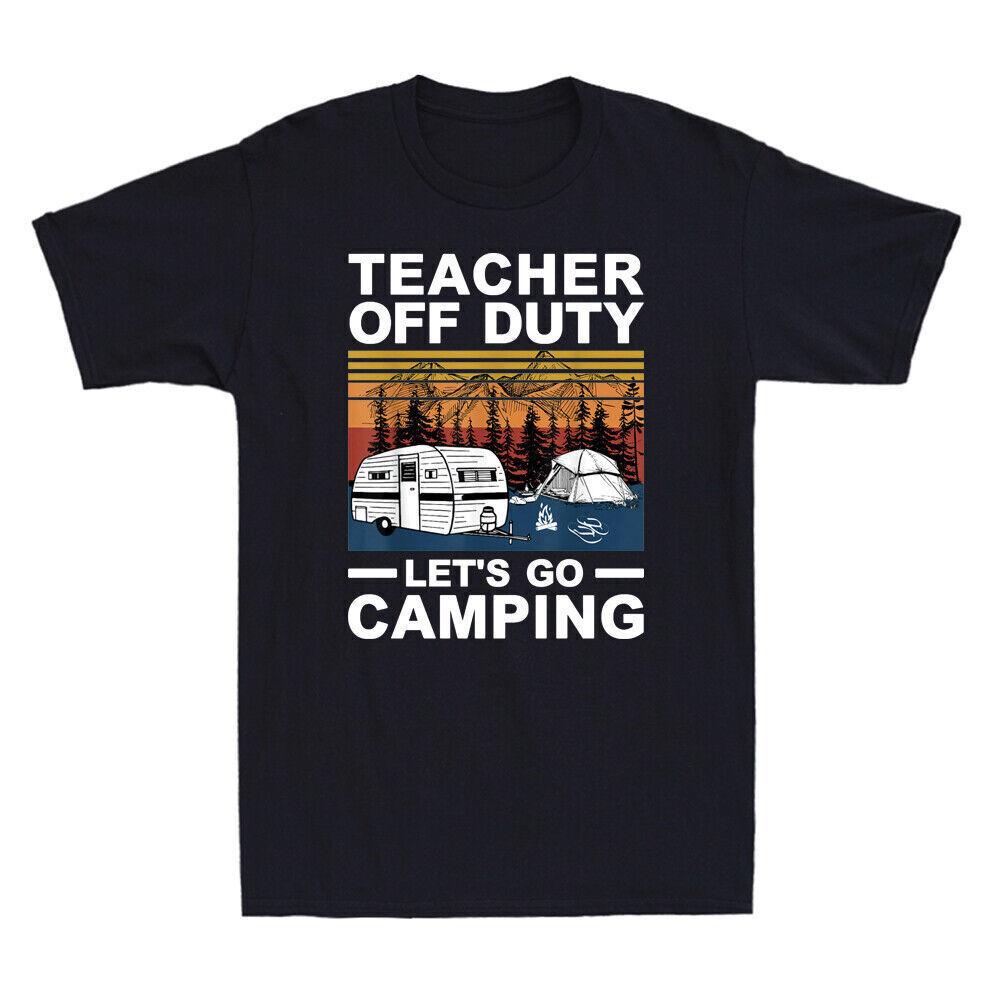 Teacher Off Duty Let s Go Camping Funny Camping Lover Vintage Men s T-Shirt Tee XL