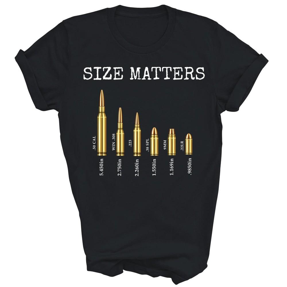 

Gun Lover Size Matters Bullets Unisex Shirt Gift 4XL