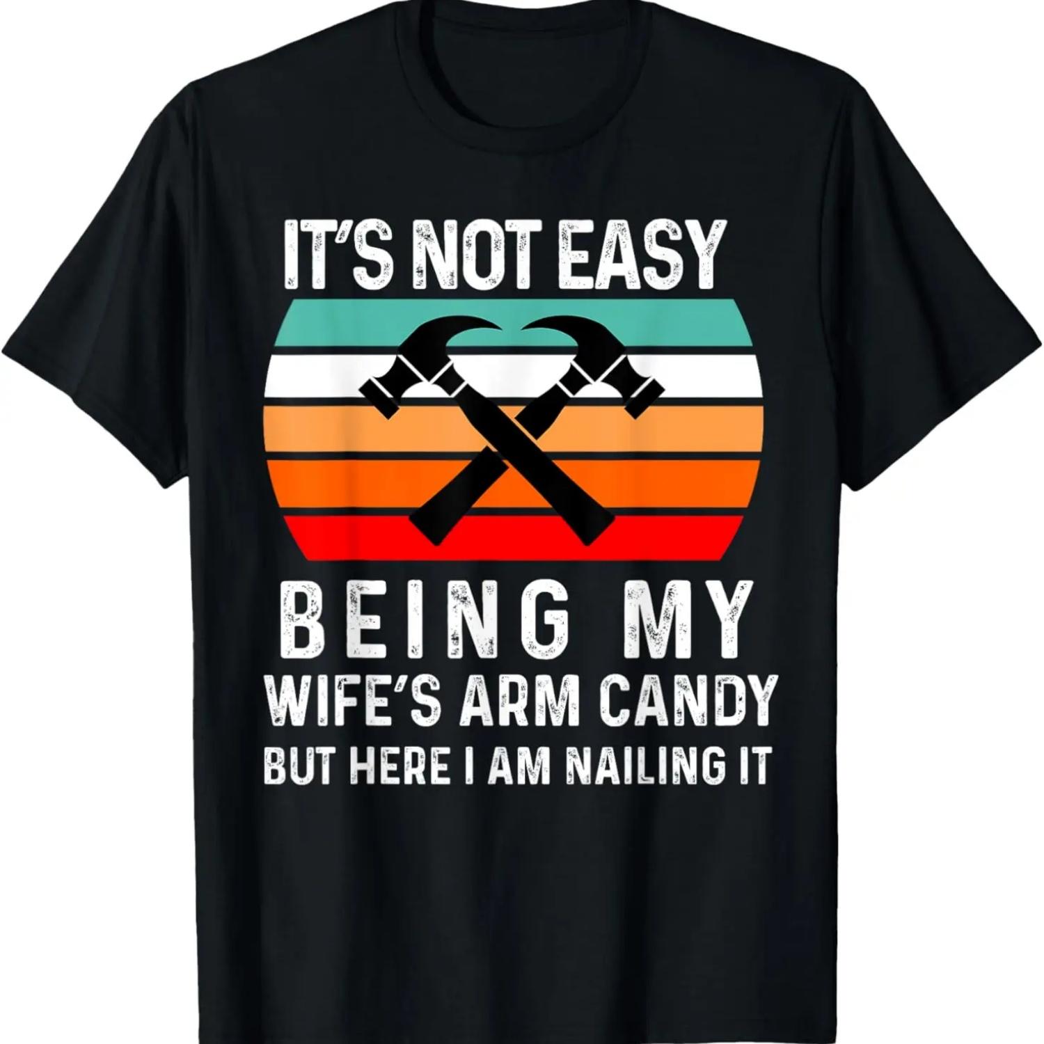 It s Not Easy Being My Wife s Arm Candy Husband Father s Day T-Shirt S чёрный