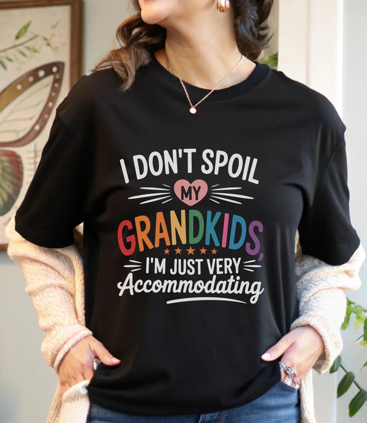 Funny I Don t Spoil My Grandkids T Shirt, Accommodating Grandma,Grandparent Gift 2XL