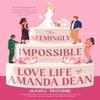 The Seemingly Impossible Love Life of Amanda Dean by Ann Rose Paperback Book 9780593815953
