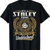 It's A STALEY Thing You Wouldn't Understand Name Classic T-Shirt