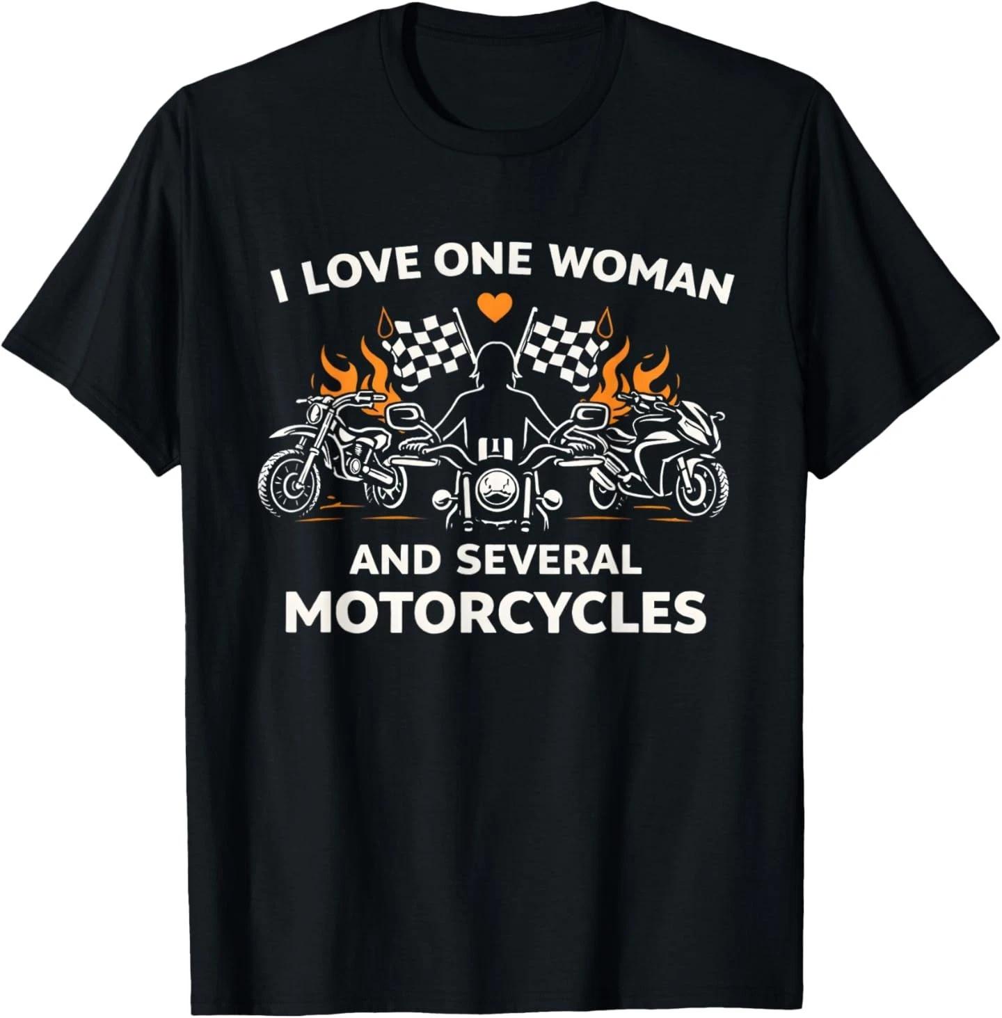 I Love One Woman and Several Motorcycles Funny Biker T-Shirt 3XL