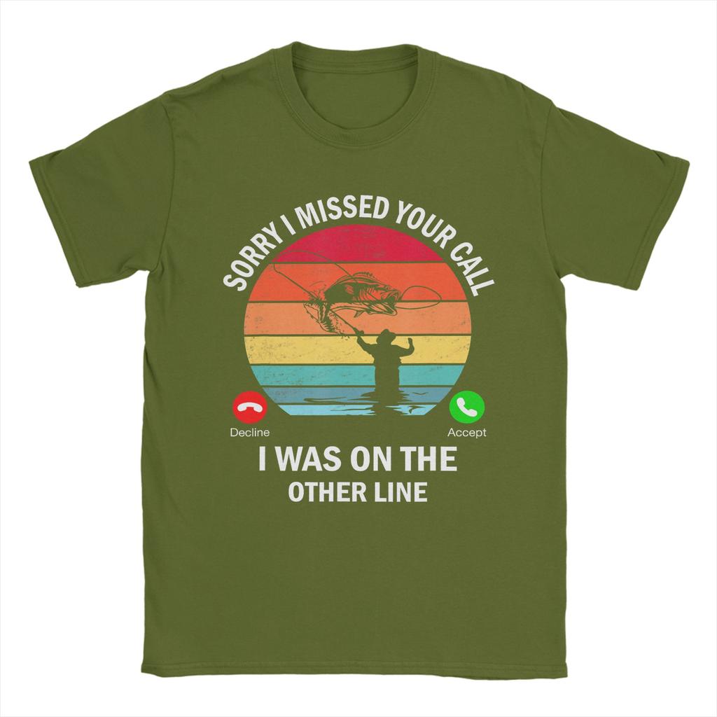 Sorry I Missed Your Call I Was On The Other Line Fishing T Shirts for Unisex 100 Cotton Casual TShirt Round Collar Tees Plus Size