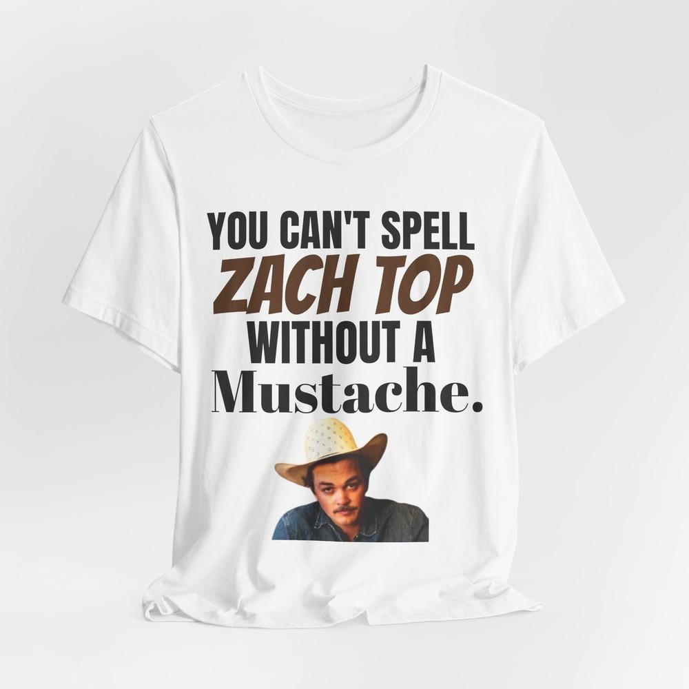 County Music Star Zach Top Funny Humor T-Shirt Unisex T-Shirt L