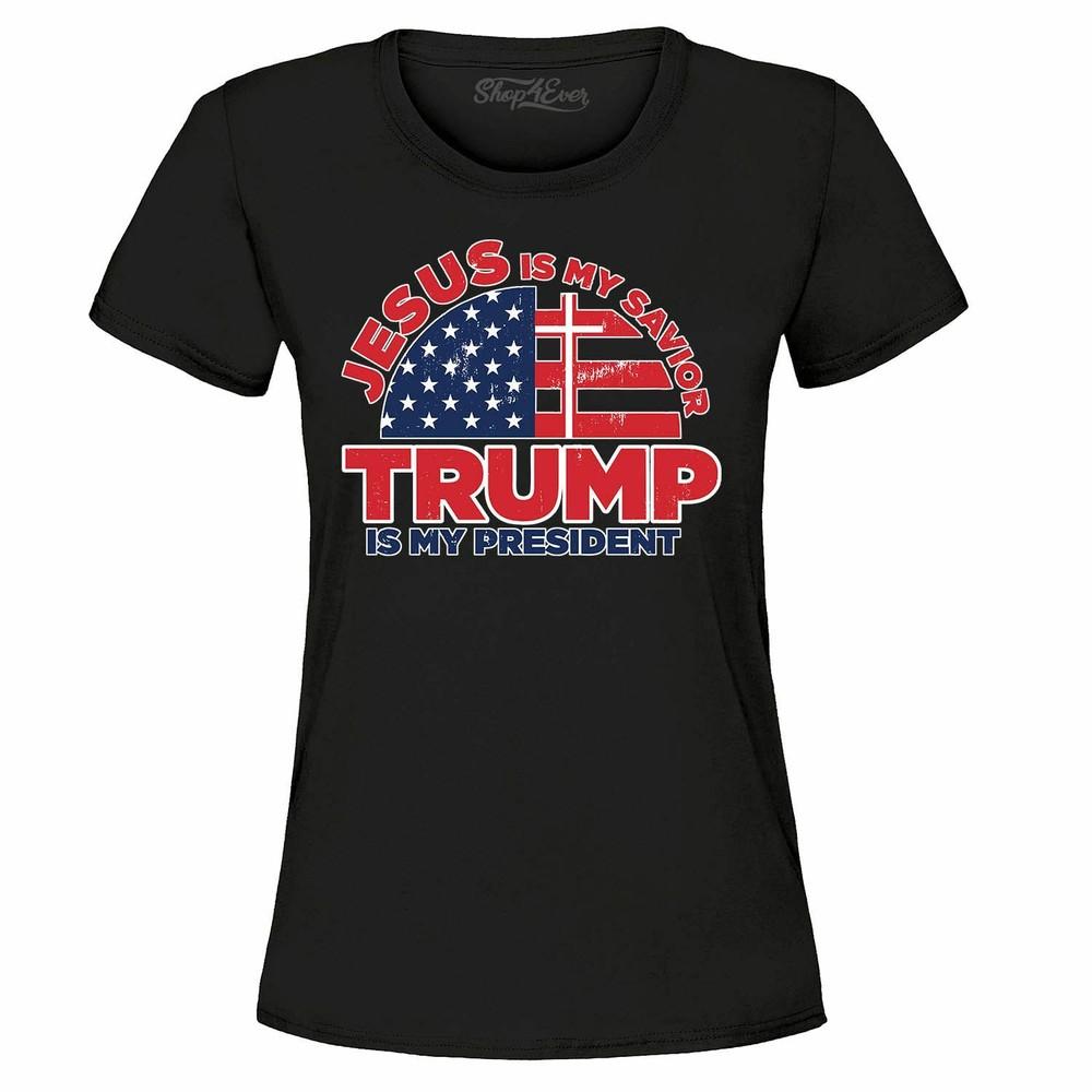 Jesus Is My Savior Trump Is My President Women's T-Shirt MAGA 2024 Voting Shirts