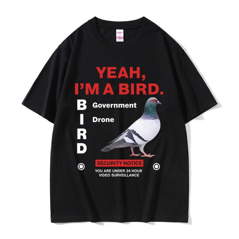 Yeah Im A Bird GovernUnisext Pigeon Funny Meme Tshirt Unisex Women Fashion Oversized T Shirts Male Casual Vintage Cotton Tshirts