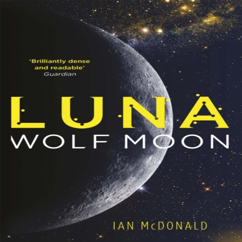 Luna Wolf Moon by Ian McDonald Paperback Book 9781473202276