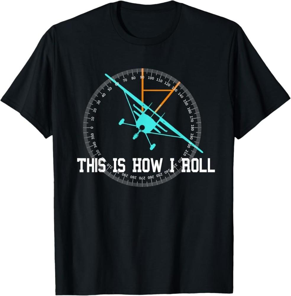 NEW LIMITED This Is How We Roll Pilot Shirt Funny Airplane Aircraft TShirt Unisex T-Shirt
